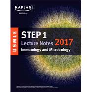USMLE Step 1 Lecture Notes 2017: Immunology and Microbiology