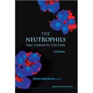 The Neutrophils: New Outlook for Old Cells