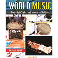 World Music: Diversity in Styles, Instruments, and Culture