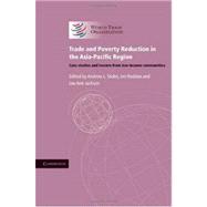 Trade and Poverty Reduction in the Asia-Pacific Region: Case Studies and Lessons from Low-income Communities