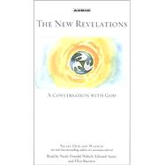 The New Revelations; A Conversation With  God