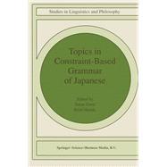 Topics in Constraint-Based Grammar of Japanese