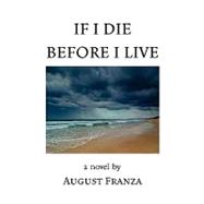 If I Die Before I Live