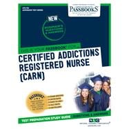 Certified Addictions Registered Nurse (CARN) (ATS-136) Passbooks Study Guide