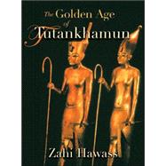 The Golden Age of Tutankhamun: Divine Might and Splendor in the New Kingdom