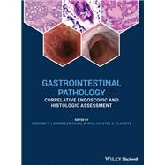 Gastrointestinal Pathology Correlative endoscopic and histologic assessment
