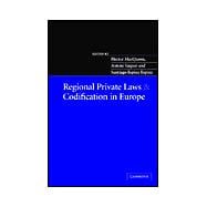 Regional Private Laws and Codification in Europe
