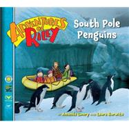 Adventures of Riley #3: South Pole Penguins