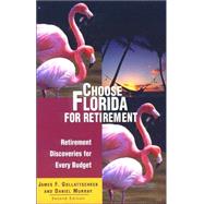 Choose Florida for Retirement, 2nd; Retirement Discoveries for Every Budget