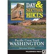Day and Section Hikes Pacific Crest Trail: Washington