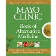 Mayo Clinic Book of Alternative Medicine, 2nd Edition (Updated and Expanded)