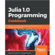 Julia 1.0 Programming Cookbook