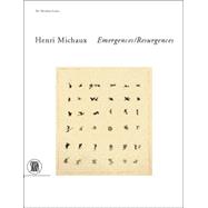 Henri Michaux : Emergences-Resurgences