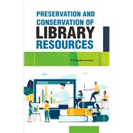 Preservation and Conservation of Library Resources