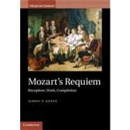 Mozart's Requiem: Reception, Work, Completion