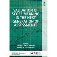 Validation of Score Meaning for the Next Generation of Assessments: The Use of Response Processes