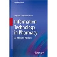 Information Technology in Pharmacy: An Integrated Approach