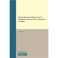 Figures grecques de l’épouvante de l’antiquité au présent