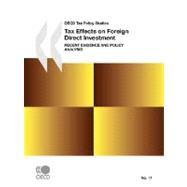 Oecd Tax Policy Studies No. 16 Tax Effects on Foreign Direct Investment : Recent Evidence and Policy Analysis