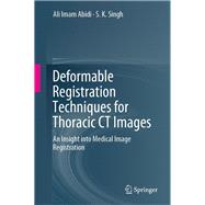 Deformable Registration Techniques for Thoracic CT Images