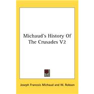 Michaud's History of the Crusades V2,9780548088371