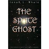 The Space Ghost: The Space Ghost With No Image
