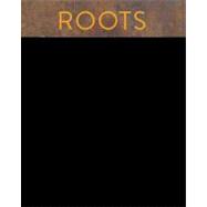 Roots The Definitive Compendium with more than 225 Recipes