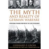 The Myth and Reality of German Warfare