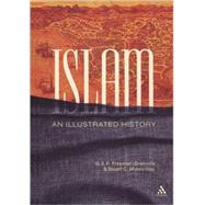 Islam An Illustrated History