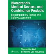 Biomaterials, Medical Devices, and Combination Products: Biocompatibility Testing and Safety Assessment