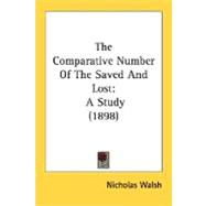 The Comparative Number Of The Saved And Lost: A Study 1898