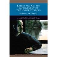 Ethics and On the Improvement of the Understanding (Barnes & Noble Library of Essential Reading)