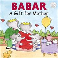 Babar : A Gift for Mother