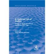 A Victorian Art of Fiction: Essays on the Novel in British Periodicals 1870-1900 book cover, ISBN 9781138638372