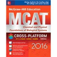 McGraw-Hill Education MCAT: Chemical and Physical Foundations of Biological Systems 2016, Cross-Platform Edition