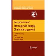 Postponement Strategies in Supply Chain Management