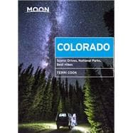 Moon Colorado Scenic Drives, National Parks, Best Hikes