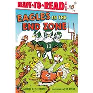 Eagles in the End Zone Ready-to-Read Level 1