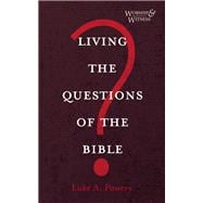 Living the Questions of the Bible book cover, ISBN 9781725258372