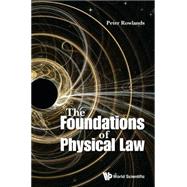 The Foundations of Physical Law