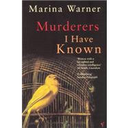 Murderers I Have Known: And Other Stories