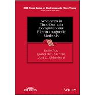 Advances in Time-Domain Computational Electromagnetic Methods