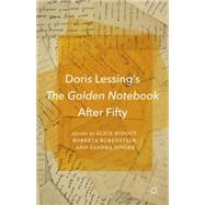 Doris Lessing's The Golden Notebook After Fifty