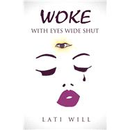 Woke With Eyes Wide Shut