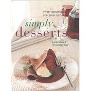 Simply Desserts : Sweet Sensations for Every Occasion
