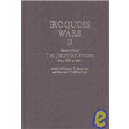Iroquois Wars II : Extracts from the Jesuit Relations 1650-1675,9781889758374