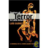 Century of Terror in Latin America