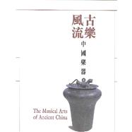 The Musical Arts of Ancient China