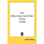 The Elfin Artist And Other Poems