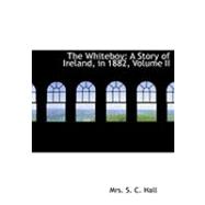 The Whiteboy: A Story of Ireland, in 1882